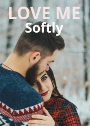 Book cover of “Love Me Softly“ by Bridget Hame