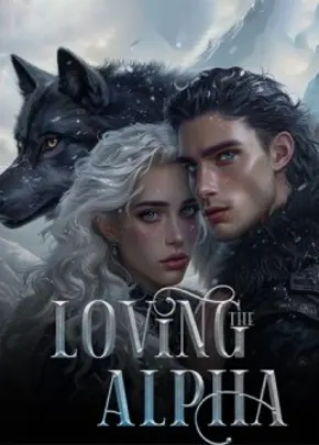 Book cover of “Loving the Alpha“ by The Guitarist