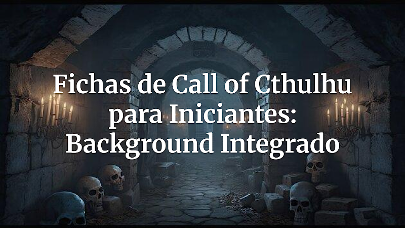 Cthulhu Chamado: Crie Fichas de Investigadores Imersivas com Background Integrado (Para Iniciantes)