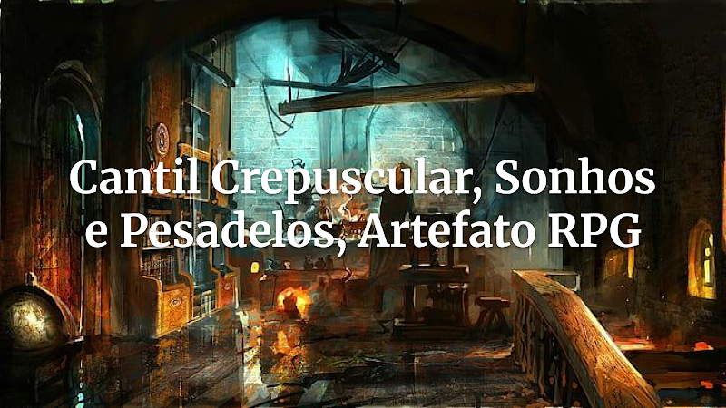 Desvendando o Cantil Crepuscular: O Poder dos Sonhos e Pesadelos em Suas Aventuras de RPG