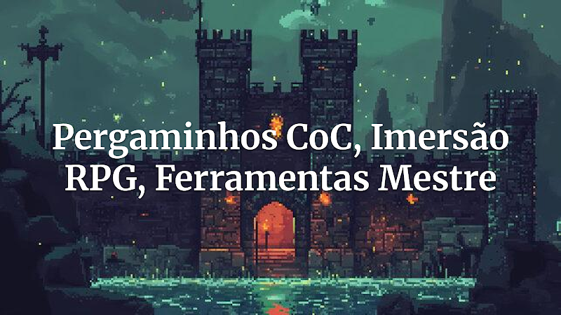 Desvendando os Segredos: Pergaminhos Essenciais para Imersão e Terror em Call of Cthulhu