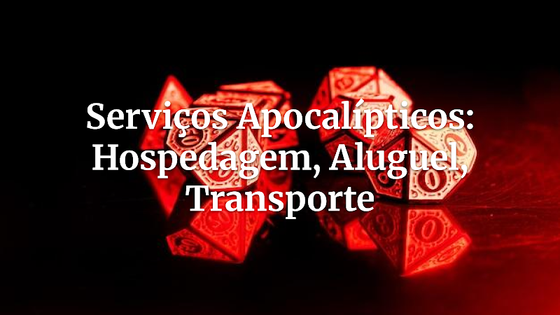 Sobrevivência Pós-Apocalíptica: Guia Essencial de Serviços (Hospedagem, Aluguel e Transporte) para um Mundo Zumbi Imersivo