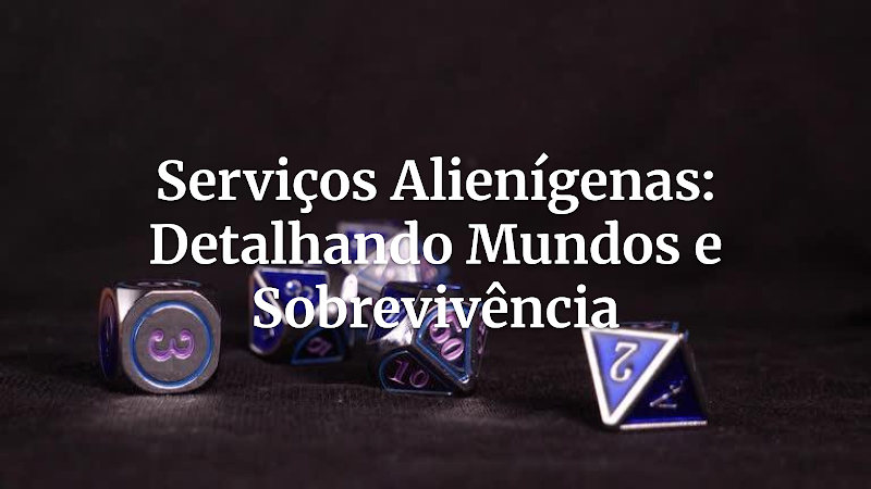 Guia Essencial de Serviços em Mundos Alienígenas: Hospedagem, Transporte e Aluguel para Suas Campanhas Sci-Fi
