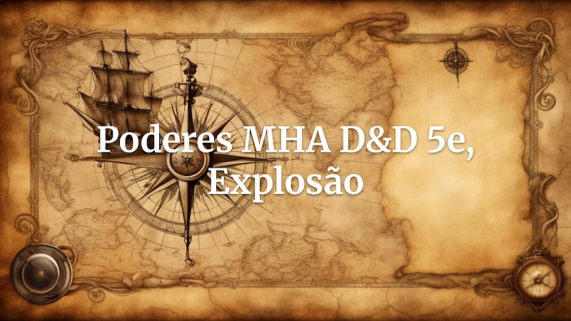 Dominando a Explosão de My Hero Academia no D&D 5e: Um Guia para Mestres e Jogadores