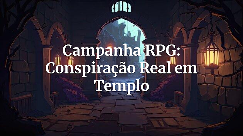 Desvendando Sombras: Guia Completo para uma Campanha de Conspiração Régia em Ruínas Amaldiçoadas
