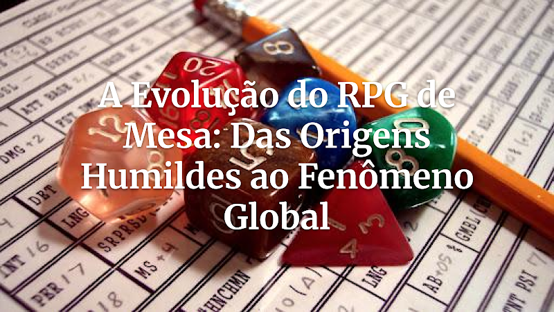 De Dave Arneson a Critical Role: A Jornada Épica que Redefiniu o Entretenimento