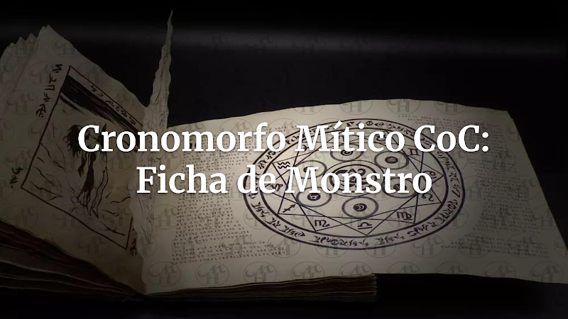 Desvendando o Cronomorfo Mítico: Um Caçador Interdimensional de Lendas para Call of Cthulhu
