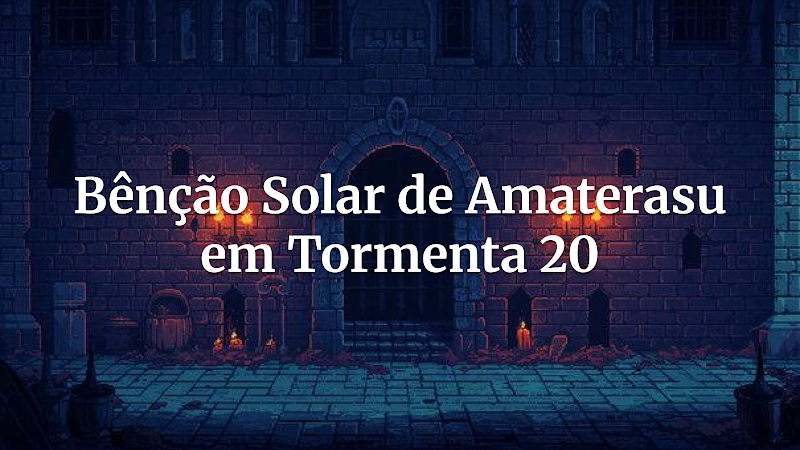 O Brilho da Imperatriz Celestial: Adaptando a Bênção Solar de Amaterasu para Tormenta 20 com Estilo