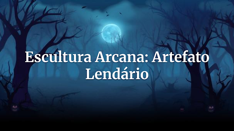 Desvendando a Escultura Arcana: Guia Completo para Mestres e Jogadores