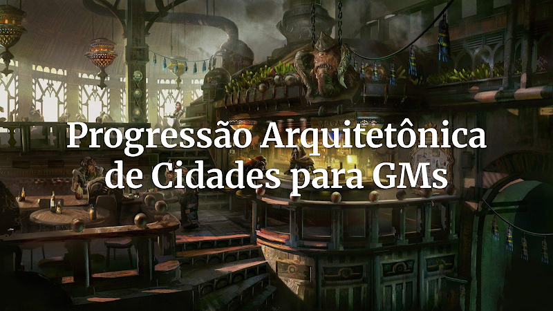 Desvendando Cidades Vivas: A Ferramenta Mestra de Progressão Arquitetônica para Narrativas Inesquecíveis