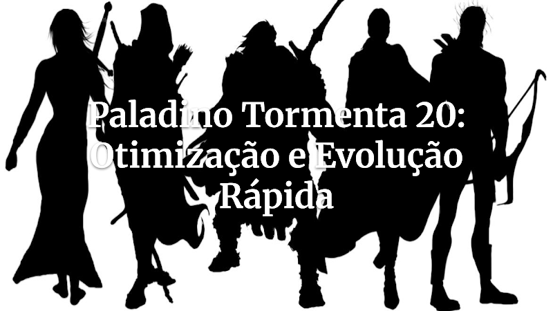 Paladino em Tormenta 20: Guia Completo para Construir e Otimizar seu Herói da Luz Imaculada