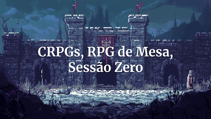 A Jornada Épica do RPG: Dos CRPGs Pioneiros à Revolução da Sessão Zero