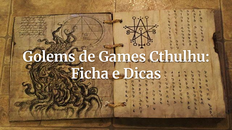Guardião Mecânico Antigo: Integrando Golems de Games em Call of Cthulhu – Ficha Completa e Dicas de Mestre
