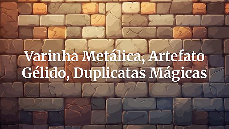 Varinha Metálica: Desvendando o Eco Congelado do Passado e Suas Duplicatas no RPG