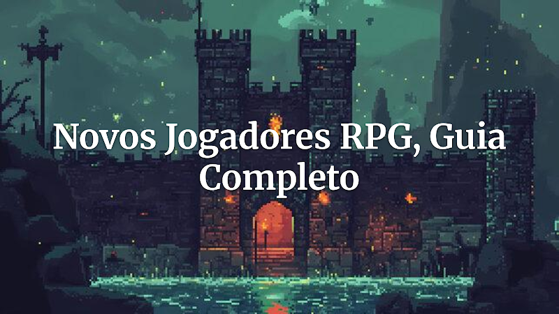 Introduzindo Novatos no RPG: O Guia Definitivo para Mesas Mais Imersivas e Divertidas