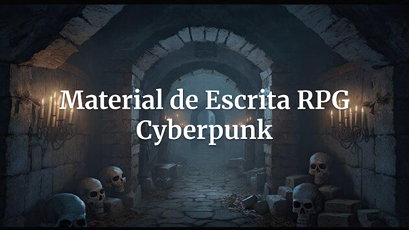 Desvende os Segredos da Metrópole: Um Guia Prático para Material de Escrita em RPG Cyberpunk e Distópico
