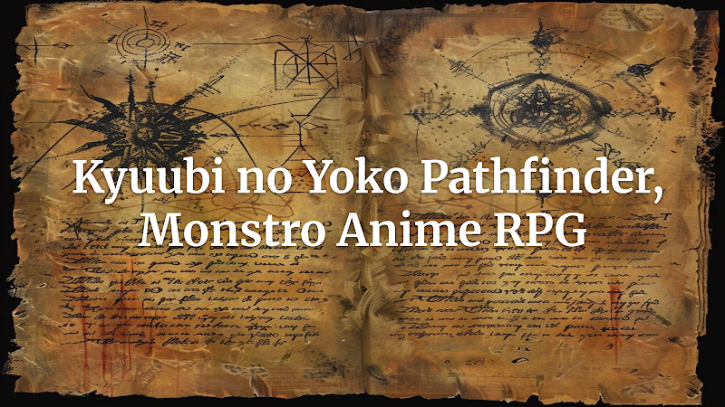 Kyuubi no Yoko em Pathfinder: Como Adaptar a Raposa de Nove Caudas para uma Ameaça Épica e Memorável