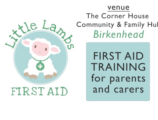 BIRKENHEAD: Parent's First Aid @ The Corner House Community & Family Hub CIO