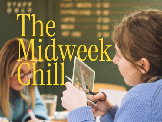 The Midweek Chill 