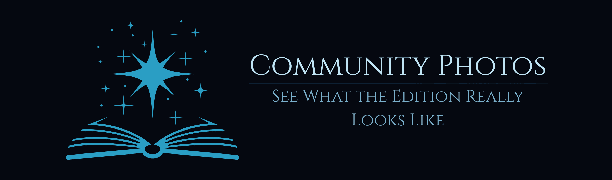 Community Photos - See What the Edition Really Looks Like