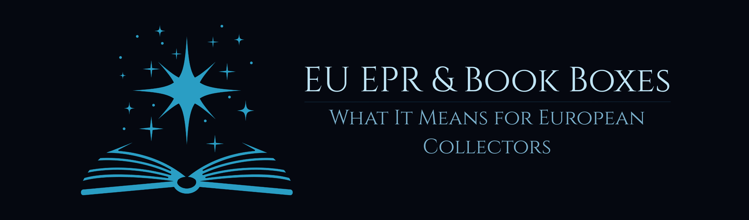 EU EPR & Book Boxes: What It Means for European Collectors