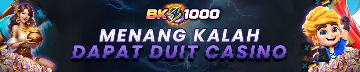 BONUS MENANG KALAH DAPAT DUIT CASINO