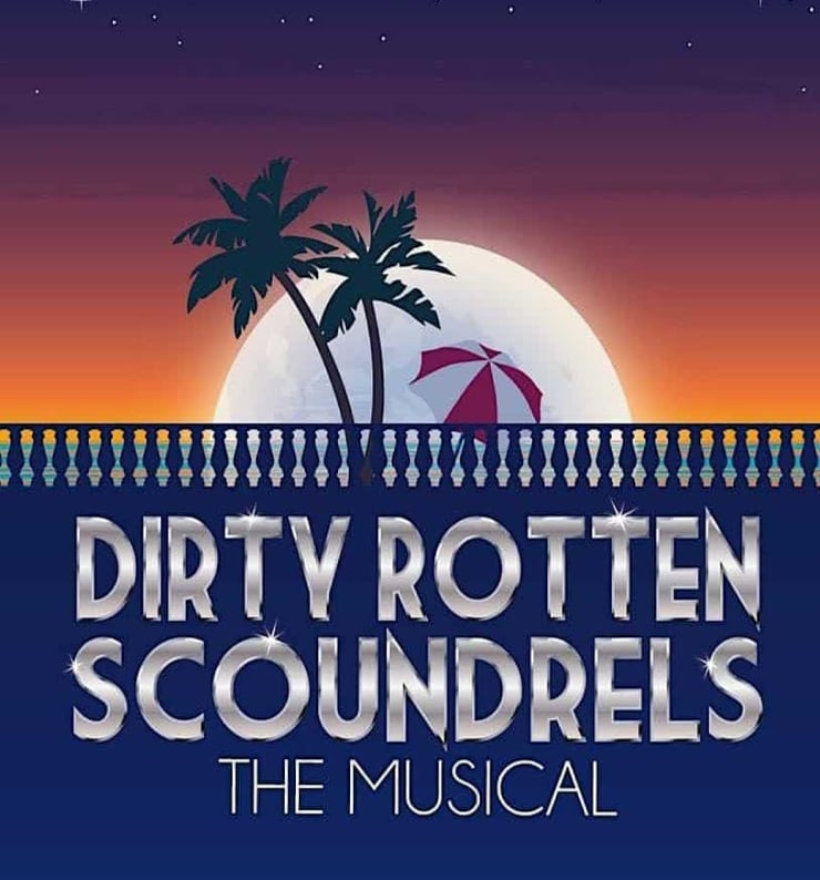 Dirty Rotten Scoundrels - The Musical Image