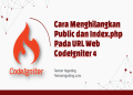 Menghilangkan Public dan Index.php dari URL Codeigniter 4