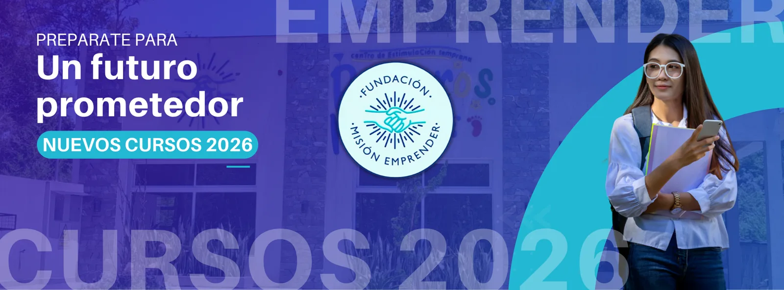 Fundación Misión Emprender — Preparate para un futuro prometedor · Nuevos Cursos 2026