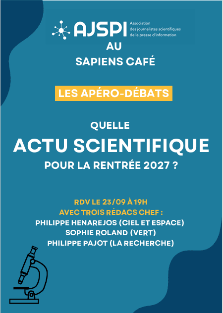 Quelle actu scientifique pour la rentrée 2027 ? Apéros-débat Association des Journalistes Scientifiques de la Presse d’Information