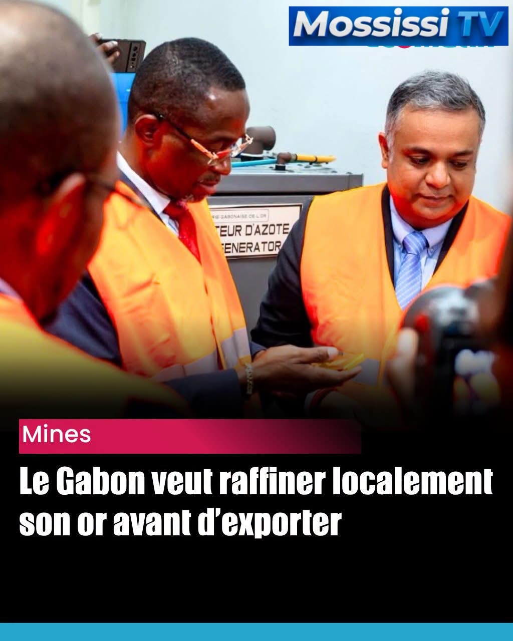 GABON 🇬🇦   Fini l'exportation d'or brut tout doit passer par Nkok