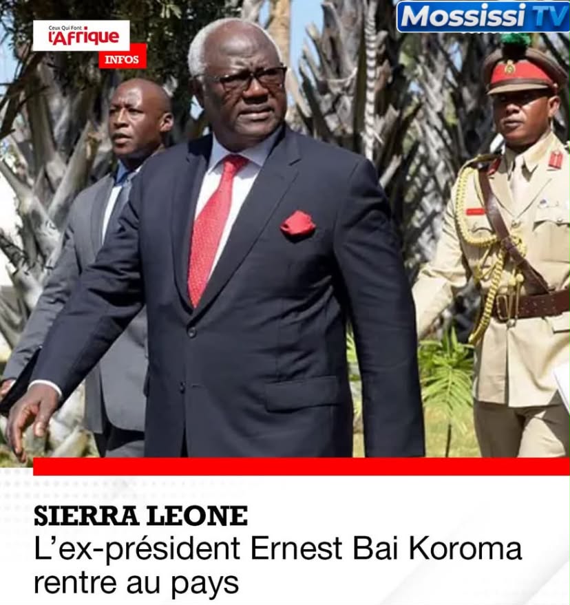 Sierra Leone 🇸🇱    :L’ancien président Ernest Bai Koroma est rentré d'exil