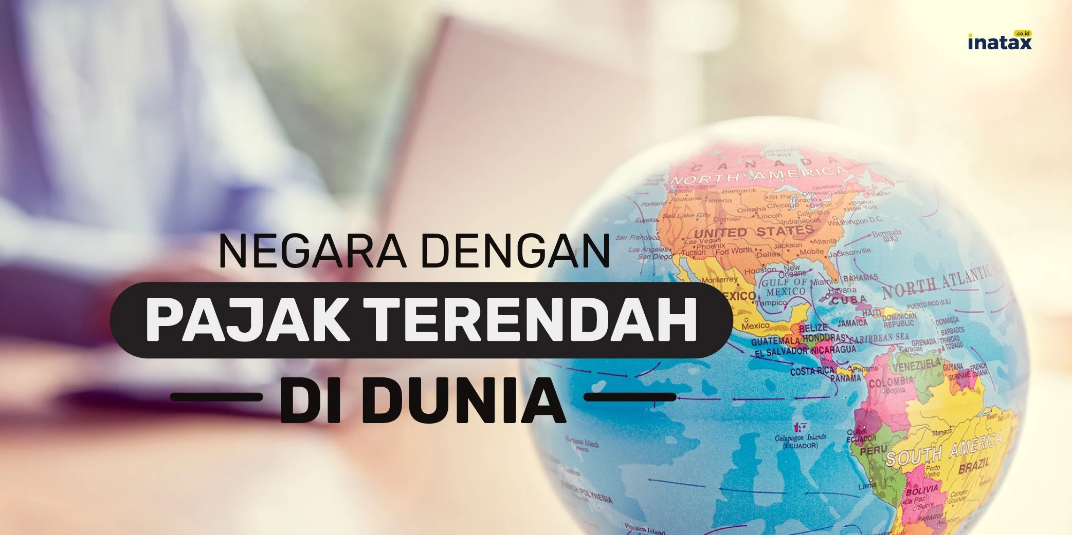 Negara – Negara dengan Pajak Penghasilan Terendah di Dunia