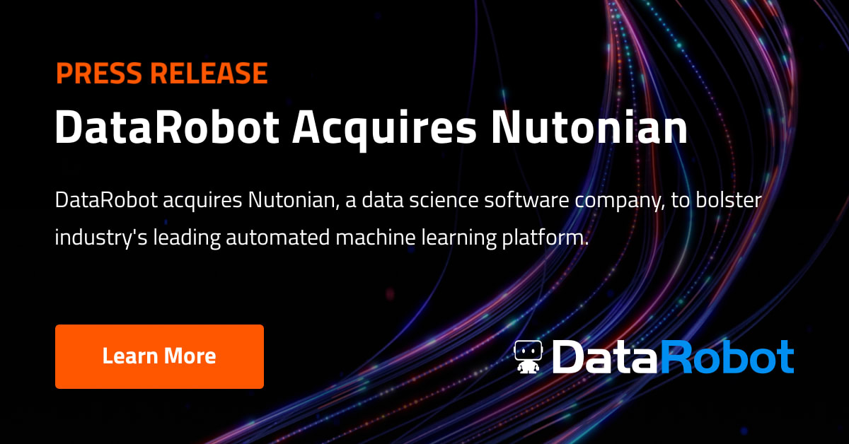 DataRobot Acquires Nutonian | DataRobot