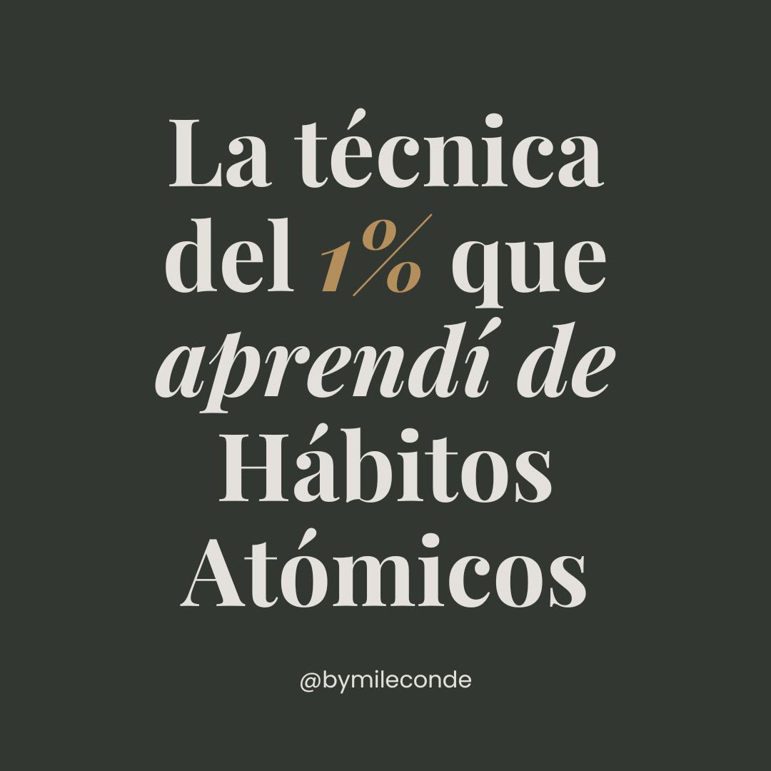La técnica del 1% que aprendí de Hábitos Atómicos