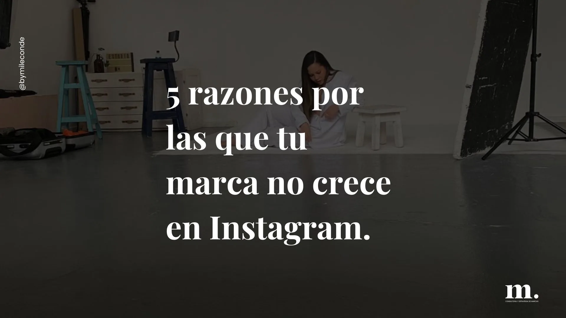 5 razones por las que tu marca no crece en Instagram.