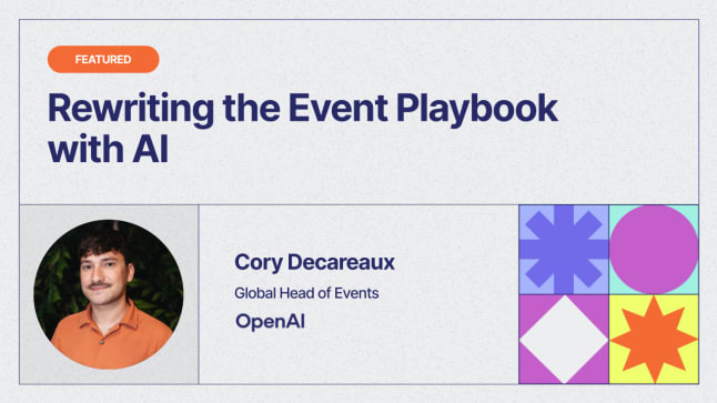 Thumbnail for How OpenAI is Rewriting the Event Playbook with AI