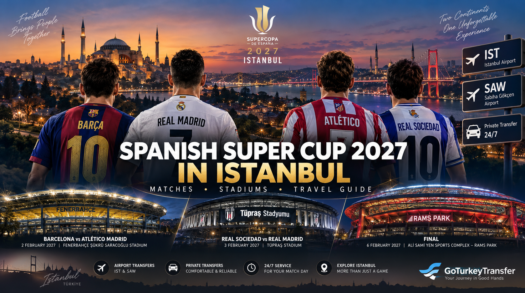 Spanish Super Cup 2027 in Istanbul: Matches, Stadiums & Travel Guide