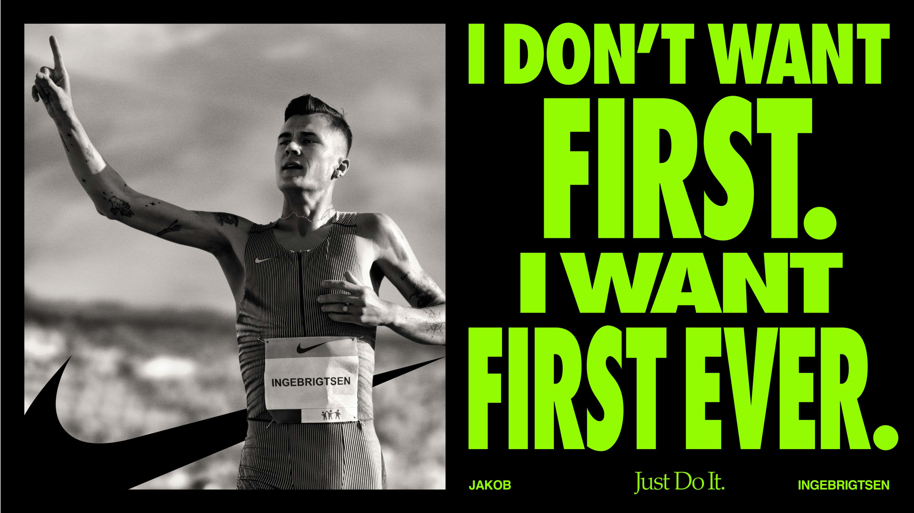 Horizontal poster format. On the left is a black and white photo of Jacob Ingebrigtsen holding his arm up, celebrating his number 1 finish. On the right is the headline, "I don't want first. I want first ever." in bright green.