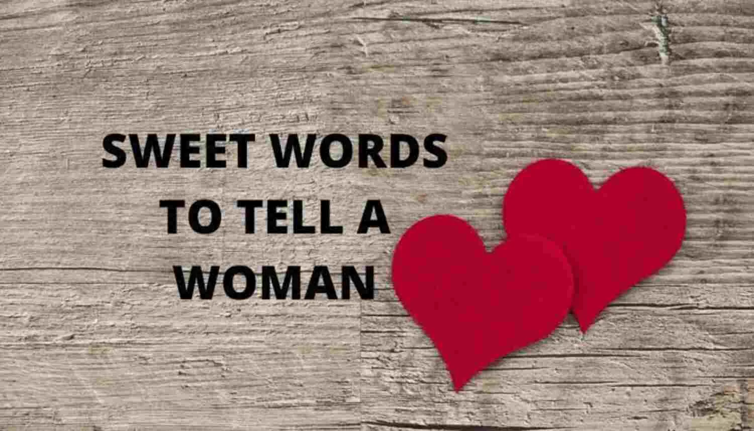 sweet words to tell a woman