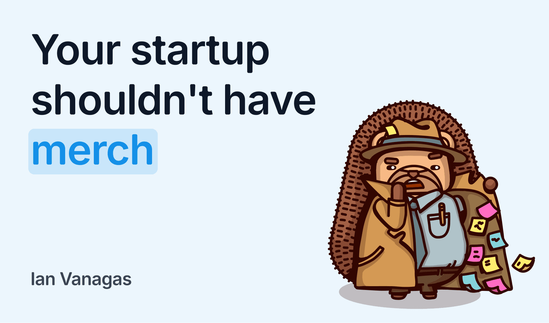 Your startup shouldn't have merch