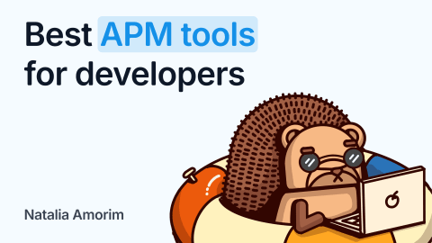 The best APM tools for developers, compared