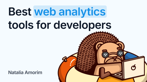 The best web analytics tools for developers, compared