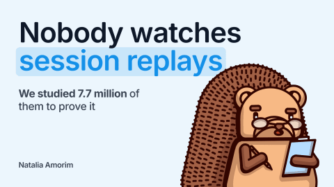 Nobody watches their session replays. We studied 7.7 million views to prove it