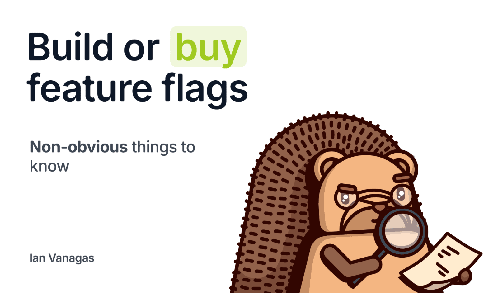 To build or buy feature flags: Non-obvious things to know