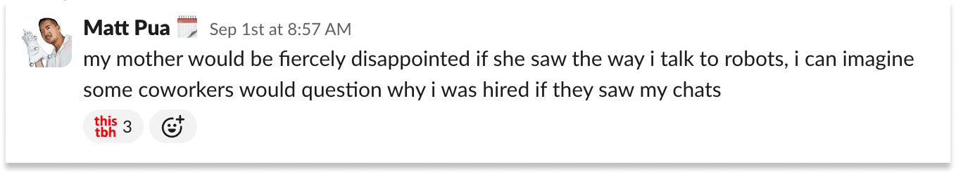 Slack message from Matt Pua about how informally he talks to agents