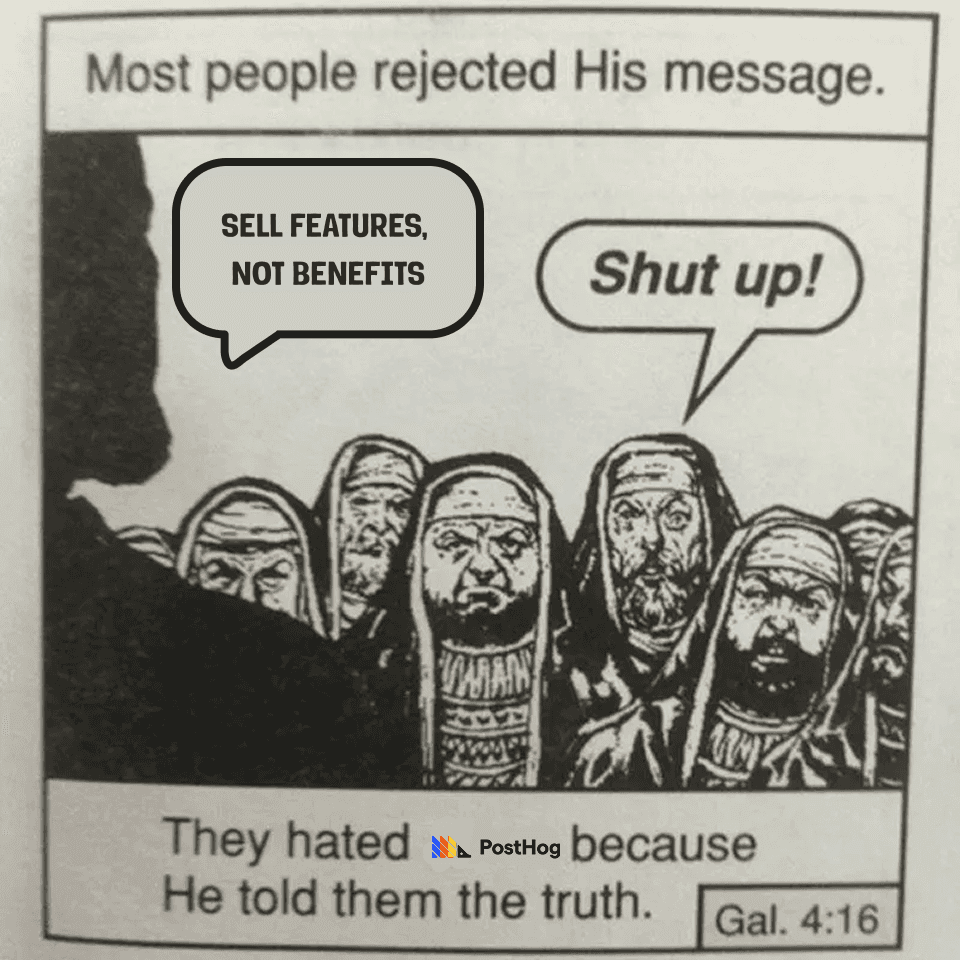 Sell features, not benefits