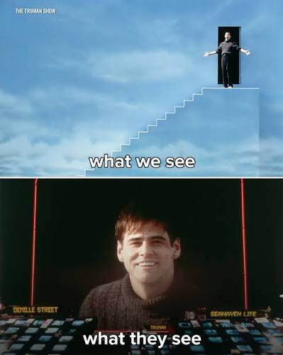 The Truman Show: what we see vs what they see