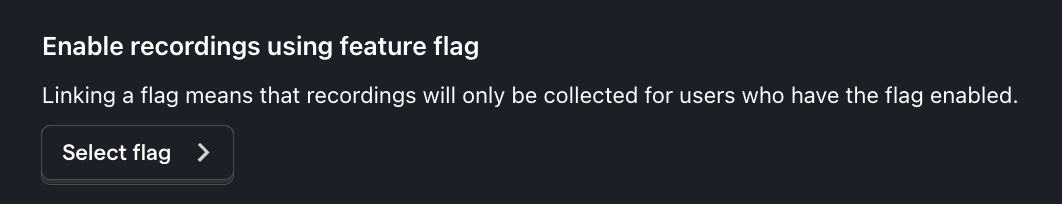 Selecting a feature flag to control session recordings