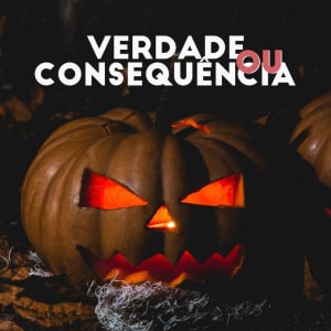 Verdade ou Consequência PVT